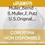 Muller,Bernd - B.Muller,E.Putz U.S.Original Fidelen Holzhacker cd