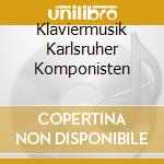 Klaviermusik Karlsruher Komponisten cd