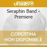 Seraphin Band - Premiere cd