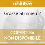 Grosse Stimmen 2 cd