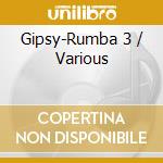 Gipsy-Rumba 3 / Various cd musicale