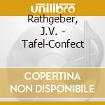 Rathgeber, J.V. - Tafel-Confect cd