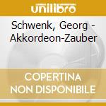 Schwenk, Georg - Akkordeon-Zauber cd