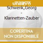 Schwenk,Georg - Klarinetten-Zauber cd