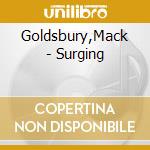 Goldsbury,Mack - Surging cd