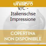 V/C - Italienischse Impressione cd