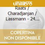 Raats / Charadjanjan / Lassmann - 24 Madrigals For Two Pianos cd