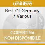 Best Of Germany / Various cd musicale