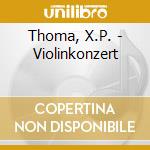 Thoma, X.P. - Violinkonzert cd