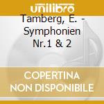 Tamberg, E. - Symphonien Nr.1 & 2 cd musicale