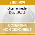 Gitarrenlieder Des 19.Jah cd