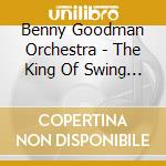 Benny Goodman Orchestra - The King Of Swing (2 Cd) cd musicale di Goodman Orchestra, Benny