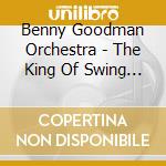 Benny Goodman Orchestra - The King Of Swing (2 Cd) cd