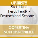Steffi Und Ferdi/Ferdl/ - Deutschland-Schone Heimat cd musicale