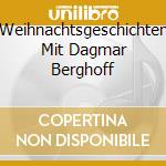 Weihnachtsgeschichten Mit Dagmar Berghoff cd