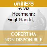 Sylvia Heermann: Singt Handel, Sor, Lawall cd