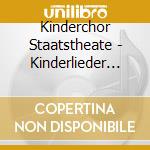 Kinderchor Staatstheate - Kinderlieder Und Geschi cd musicale di Kinderchor Staatstheate