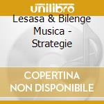 Lesasa & Bilenge Musica - Strategie cd