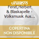 Ferstl,Herbert & Blaskapelle - Volksmusik Aus Oberbayern cd musicale