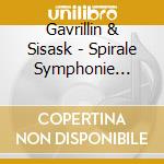 Gavrillin & Sisask - Spirale Symphonie Op.58 cd