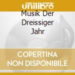 Musik Der Dreissiger Jahr cd