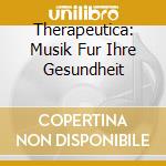 Therapeutica: Musik Fur Ihre Gesundheit cd musicale di Georges Bizet