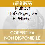 Mainzer Hofs?Nger,Die - Fr?Hliche Rheinfahrt cd