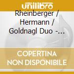 Rheinberger / Hermann / Goldnagl Duo - Pastoral Sonata cd