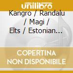 Kangro / Randalu / Magi / Elts / Estonian Nso - Piano Concerto 2 Op 60 / Display Viii cd