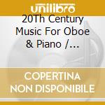 20Th Century Music For Oboe & Piano / Various - 20Th Century Music For Oboe & Piano / Various cd