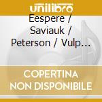 Eespere / Saviauk / Peterson / Vulp / Matlik - Der Morgen Der Skulptur cd