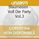 Blaumeisen - Voll Die Party Vol.3 cd