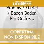 Brahms / Stiefel / Baden-Baden Phil Orch - 4 Lions Preistragerkonzert cd