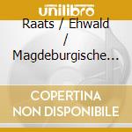 Raats / Ehwald / Magdeburgische Philharmonie - Sym No 8 / Cto For Orch cd musicale