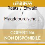 Raats / Ehwald / Magdeburgische Philharmonie - Sym No 8 / Cto For Orch cd
