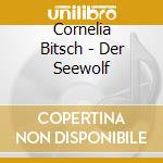 Cornelia Bitsch - Der Seewolf cd