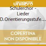 Schulerchor - Lieder D.Orientierungsstufe 2 cd