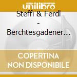 Steffi & Ferdl - Berchtesgadener War cd