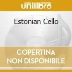 Estonian Cello cd musicale di Antes Edition