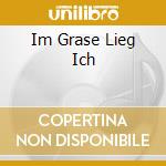 Im Grase Lieg Ich cd