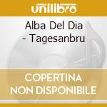 Alba Del Dia - Tagesanbru cd