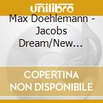 Max Doehlemann - Jacobs Dream/New Jewish S cd