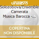 Solozobova/Ensemble Camerata Musica Barocca - Musikalische Perlen cd musicale di Solozobova/Ensemble Camerata Musica Barocca