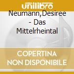 Neumann,Desiree - Das Mittelrheintal cd