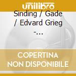Sinding / Gade / Edvard Grieg - Skandinavische Romantik cd musicale di Sinding / Gade / Edvard Grieg