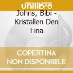 Johns, Bibi - Kristallen Den Fina cd musicale di Johns, Bibi