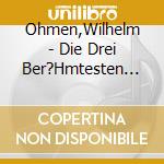 Ohmen,Wilhelm - Die Drei Ber?Hmtesten Klaviersonaten cd musicale