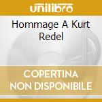 Hommage A Kurt Redel cd