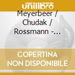 Meyerbeer / Chudak / Rossmann - Romanzen & Lieder & Balladen cd