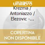 Krezma / Antoniazzo / Elezovic - Lieder cd